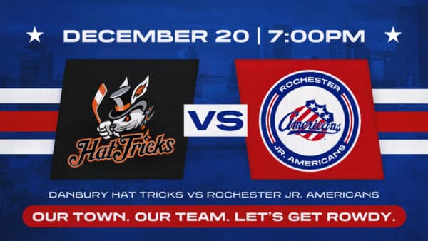 Dec. 20 | Rochester Jr. Americans vs Danbury Hat Tricks