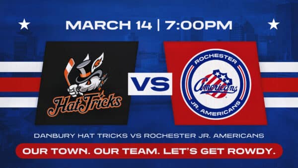Mar. 14 | Rochester Jr. Americans vs Danbury Hat Tricks